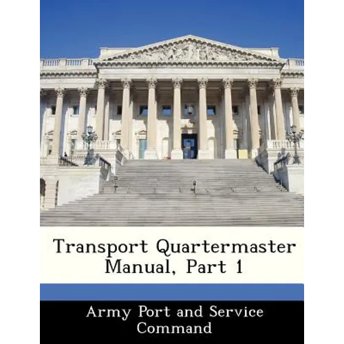 Transport Quartermaster Manual, Part 1