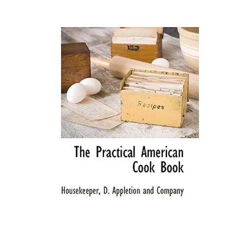 The Practical American Cook Book