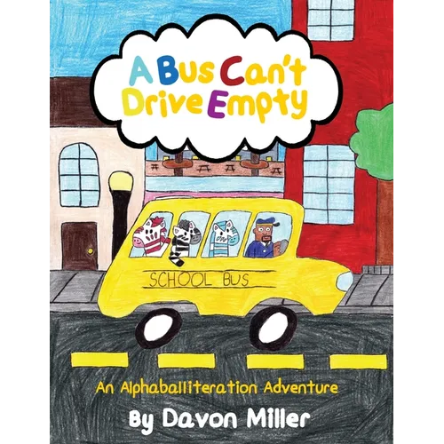 A Bus Can't Drive Empty: An Alphaballiteration Adventure