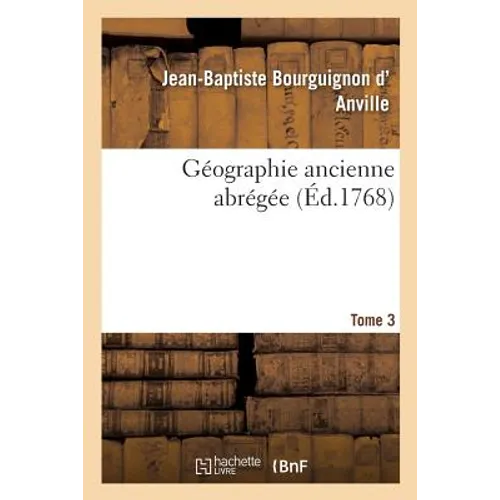 Géographie Ancienne Abrégée Tome 3