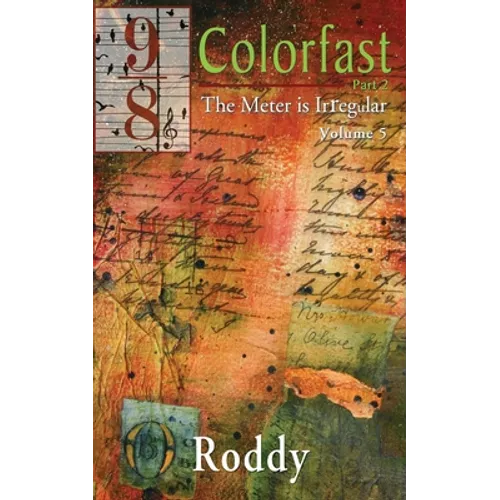 Colorfast - Part 2: The Meter is Irregular, Volume 5
