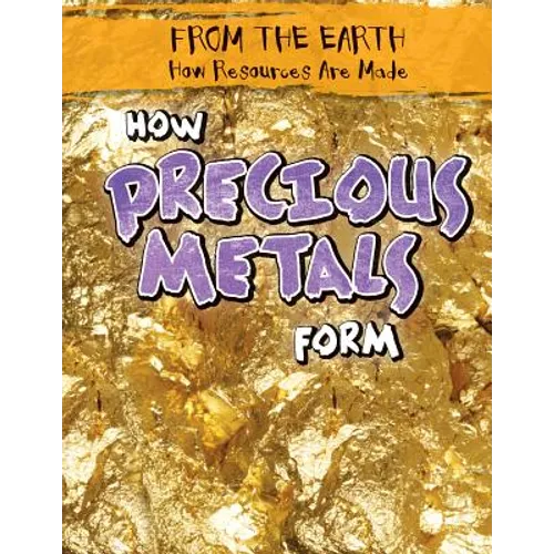 How Precious Metals Form