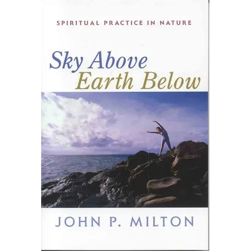 Sky Above, Earth Below: Spiritual Practice in Nature