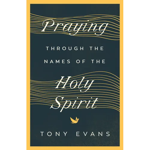 Praying Through the Names of the Holy Spirit