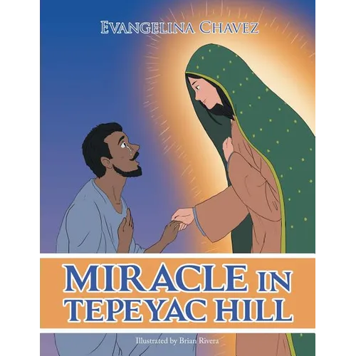 Miracle in Tepeyac Hill