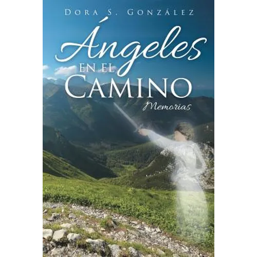 Ángeles en el Camino: Memorias