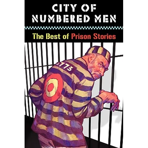 City of Numbered Men: The Best of Prison Stories