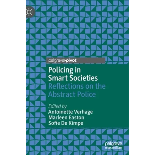Policing in Smart Societies: Reflections on the Abstract Police