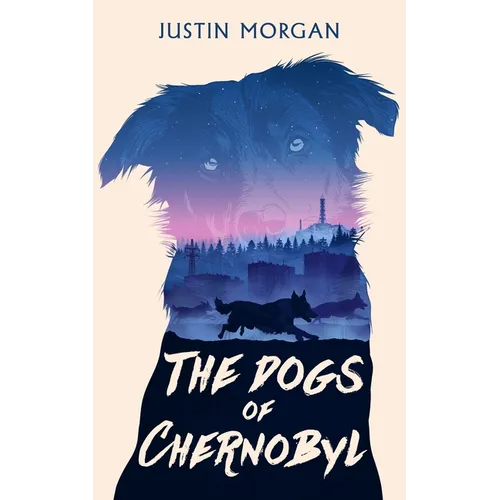 The Dogs of Chernobyl: A Human Disaster, Through Animal Eyes