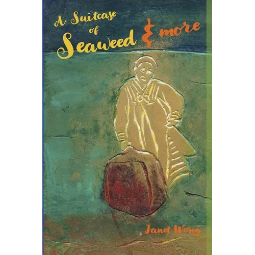 A Suitcase of Seaweed and MORE