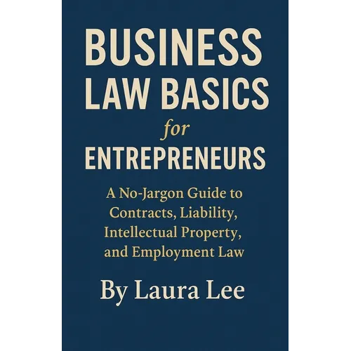 Business Law Basics for Entrepreneurs