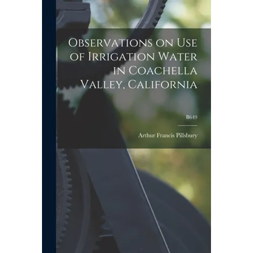 Observations on Use of Irrigation Water in Coachella Valley, California; B649