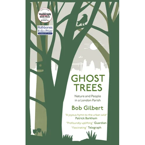 Ghost Trees: Nature and People in a London Parish