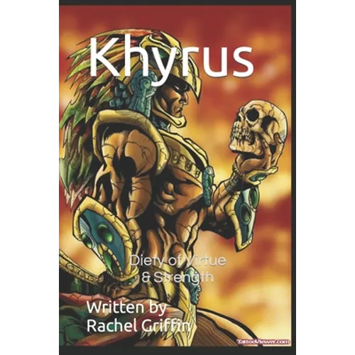 Khyrus: Gad of Virtue & Strength