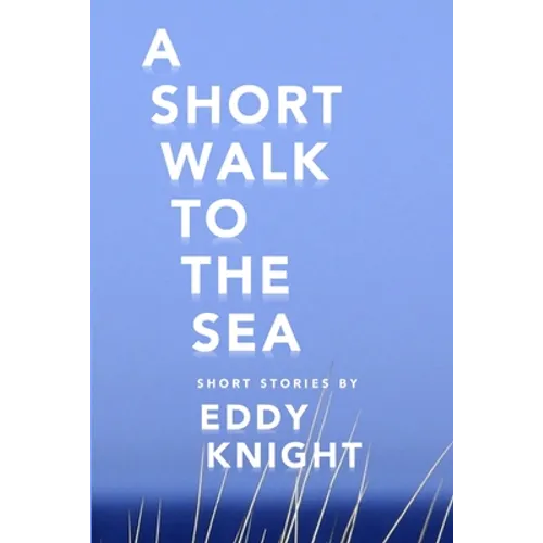 A Short Walk to the Sea