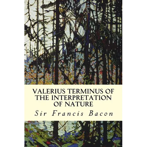 Valerius Terminus of the Interpretation of Nature