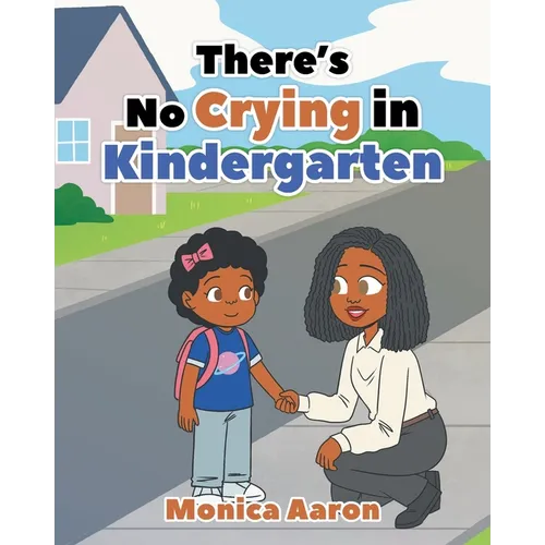 There's No Crying in Kindergarten