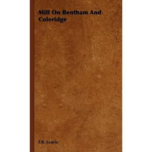 Mill On Bentham And Coleridge