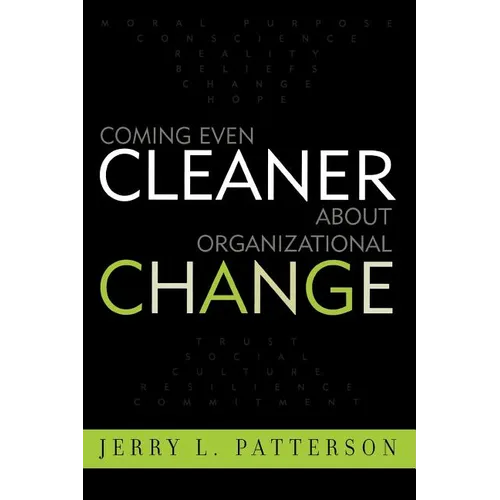 Coming Even Cleaner about Organizational Change