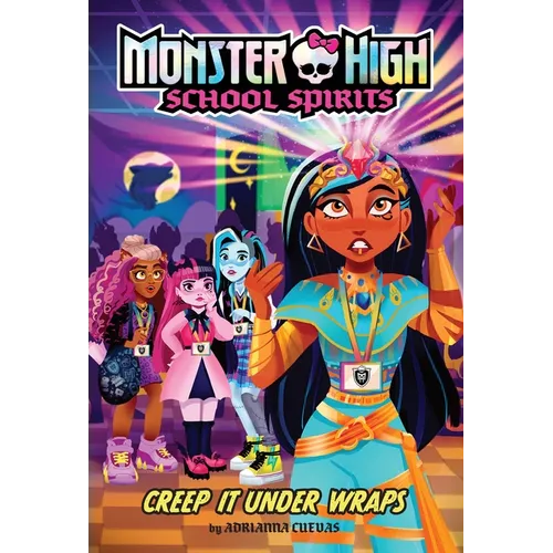 Creep It Under Wraps (Monster High School Spirits #2)