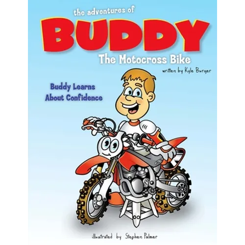 The Adventures of Buddy the Motocross Bike: Buddy Learns Confidence
