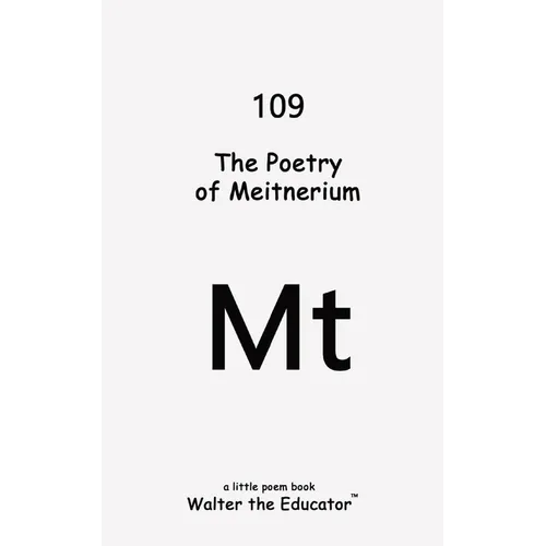 The Poetry of Meitnerium