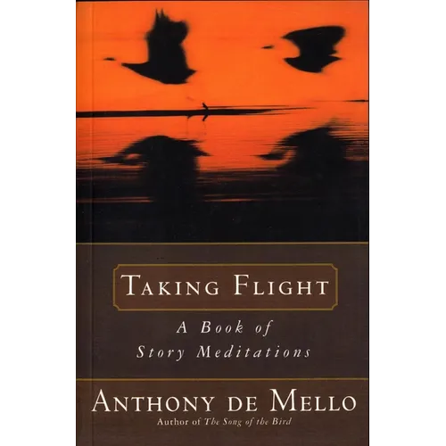 Taking Flight: A Book of Story Meditations