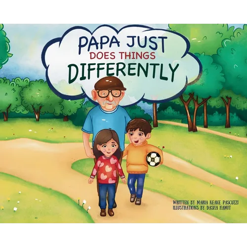 Papa Just Does Things Differently
