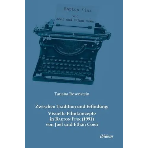 Zwischen Tradition und Erfindung: Visuelle Filmkonzepte in Barton Fink (1991) von Joel und Ethan Coen.