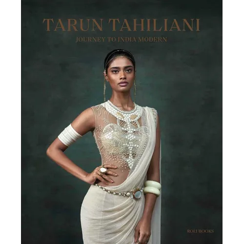Tarun Tahiliani: Journey to India Modern