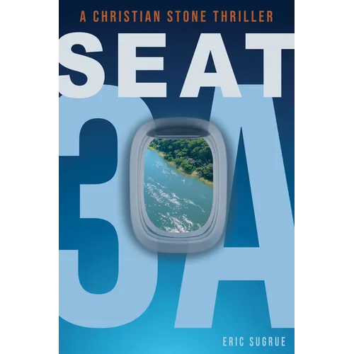 Seat 3a: A Christian Stone Thriller