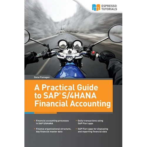 A Practical Guide to SAP S/4HANA Financial Accounting