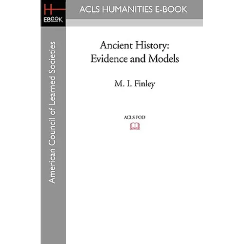 Ancient History: Evidence and Models