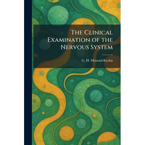 The Clinical Examination of the Nervous System