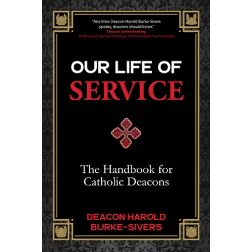 Our Life of Service: The Handbook for Catholic Deacons