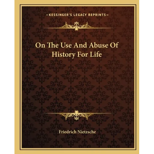 On The Use And Abuse Of History For Life