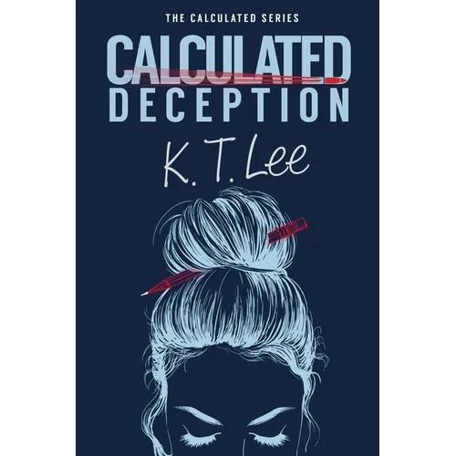 Calculated Deception: The Calculated Series: Book 1