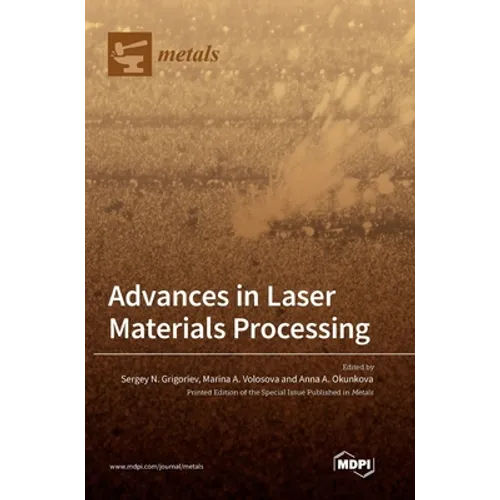 Advances in Laser Materials Processing