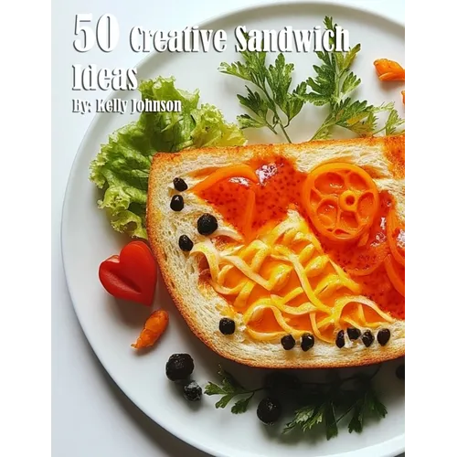 50 Creative Sandwich Ideas