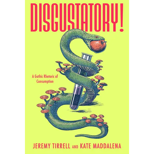 Disgustatory!: A Gothic Rhetoric of Consumption