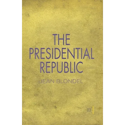 The Presidential Republic