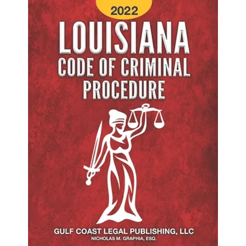 Louisiana Code of Criminal Procedure 2022