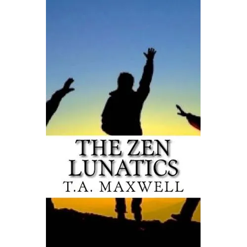 The Zen Lunatics