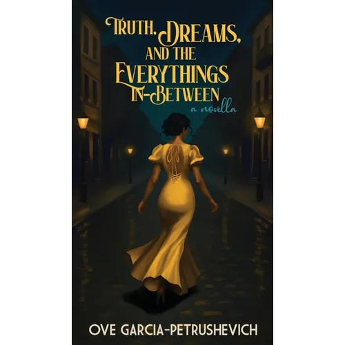 Truth, Dreams and The Everythings-In-Between