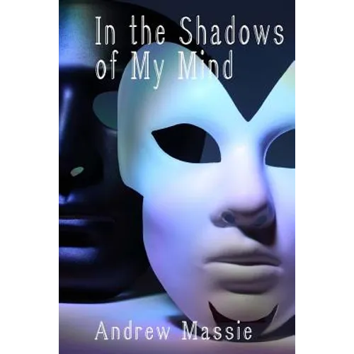 In the Shadows of My Mind