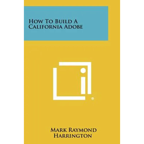 How to Build a California Adobe