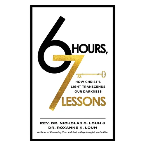 6 Hours, 7 Lessons: How Christ's Light Transcends Our Darkness