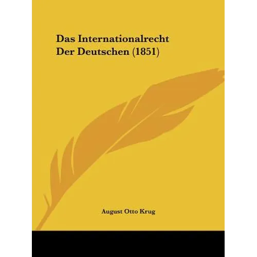 Das Internationalrecht Der Deutschen (1851)