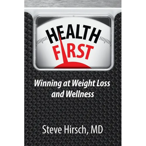 Health First: Winning at Weight Loss and Wellness