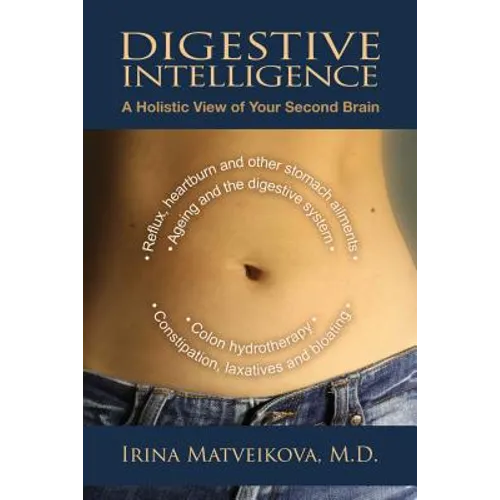 Digestive Intelligence: A Holistic View of Your Second Brain